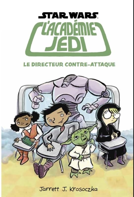 jaquette livre Star Wars L'académie Jedi Tome 6 - Le Directeur Contre-Attaque