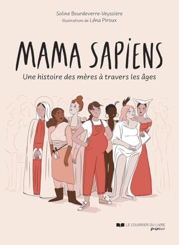 jaquette livre Mama Sapiens - Une Histoire Des Mères À Travers Les Âges