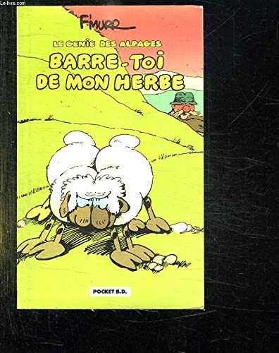 jaquette livre Le Génie Des Alpages Tome 1 - Barre-Toi De Mon Herbe