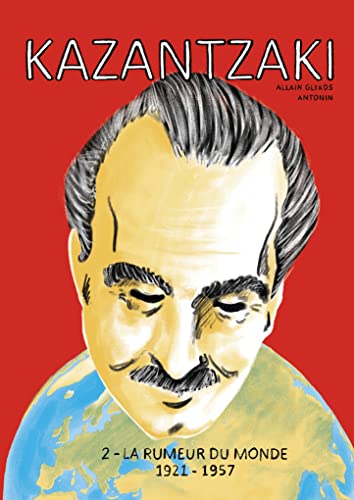 jaquette livre Kazantzaki Tome 2 - La Rumeur Du Monde 1921-1957