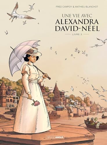 jaquette livre Une Vie Avec Alexandra David-Néel Tome 3