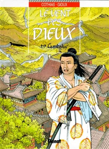 jaquette livre Le Vent Des Dieux Tome 9 : Cambaluc