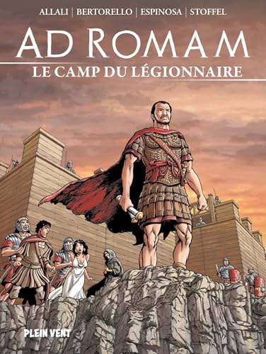 jaquette livre Ad Romam Tome 3 - Le Camp Du Légionnaire
