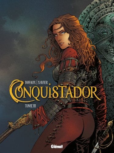 jaquette livre Conquistador Tome 3