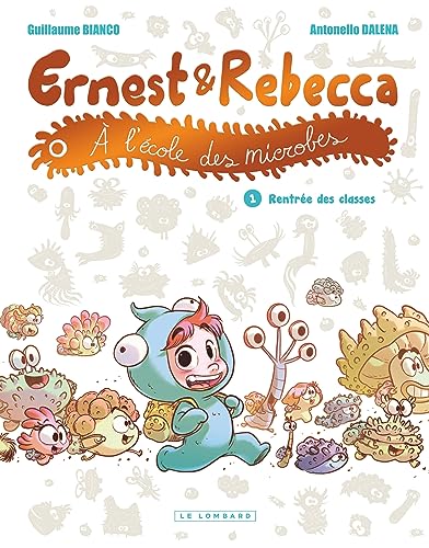 jaquette livre Ernest Et Rebecca À L'école Des Microbes Tome 1 - Rentrée Des Classes