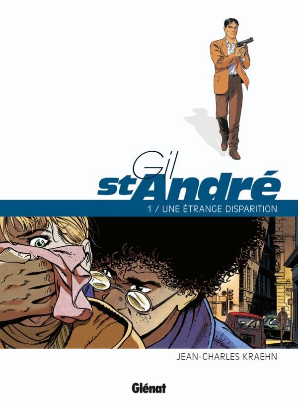 jaquette livre Gil Saint-André - Tome 01 - Nouvelle édition: Une étrange disparition