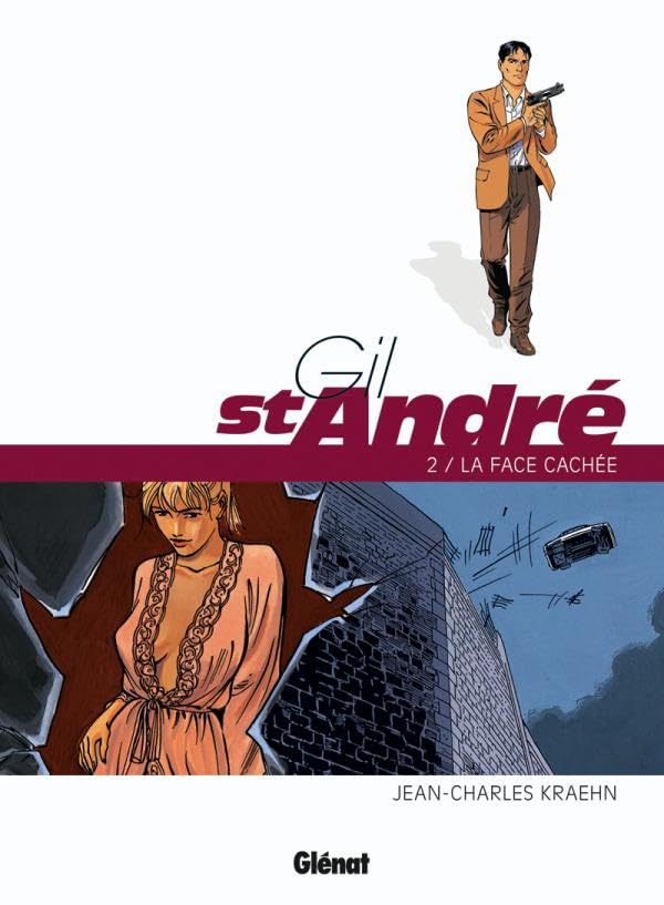 jaquette livre Gil Saint-André - Tome 02 - Nouvelle édition: La Face cachée