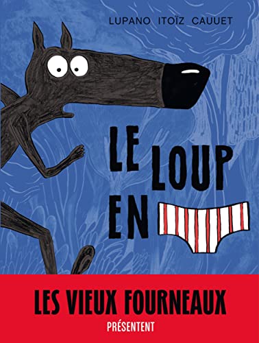 jaquette livre Le Loup En Slip Tome 1