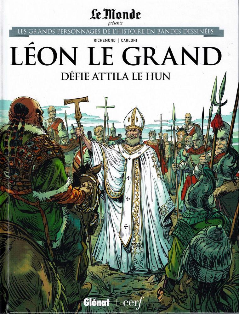 jaquette livre LE MONDE PRÉSENTE - LES GRANDS PERSONNAGES DE L'HISTOIRE EN BANDES DESSINÉES - 50 - LÉON LE GRAND DÉFIE ATTILA LE HUN