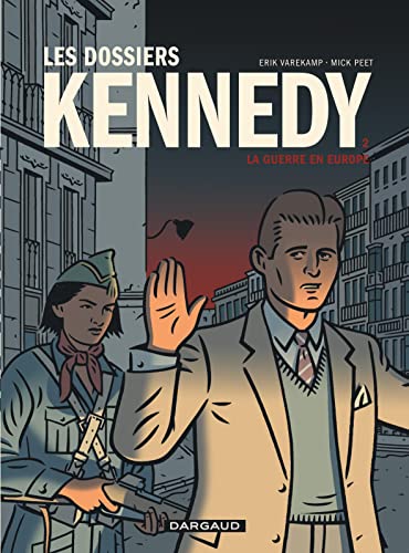 jaquette livre Les Dossiers Kennedy Tome 2 - La Guerre En Europe