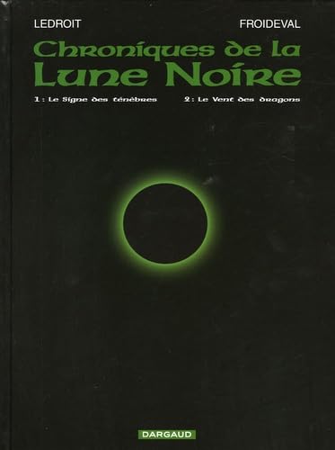 jaquette livre Chroniques De La Lune Noire : Tome 1, Le Signe Des Ténèbres - Tome 2, Le Vent Des Dragons