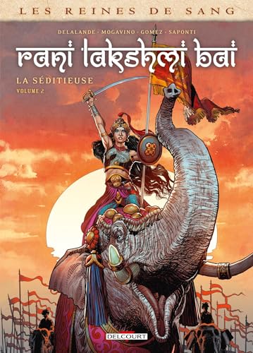 jaquette livre Les Reines De Sang - Rani Lakshmi Bai, La Séditieuse - Tome 2
