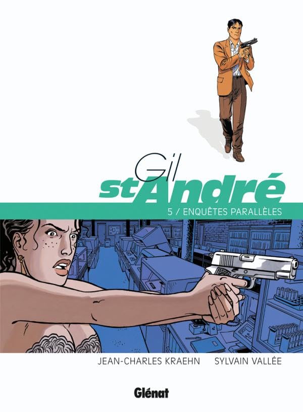 jaquette livre Gil St-André Tome 5 - Enquêtes Parallèles