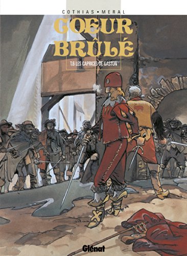 jaquette livre Coeur Brûlé Tome 6 - Les Caprices De Gaston