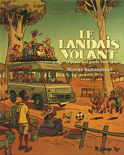 jaquette livre Le Landais Volant Tome 4 - Le Blanc Qui Parle Tout Seul