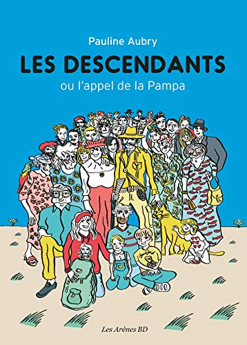 jaquette livre Les Descendants - Ou L'appel De La Pampa