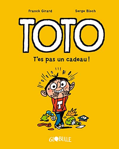 jaquette livre Toto Tome 7 - T'es Pas Un Cadeau !