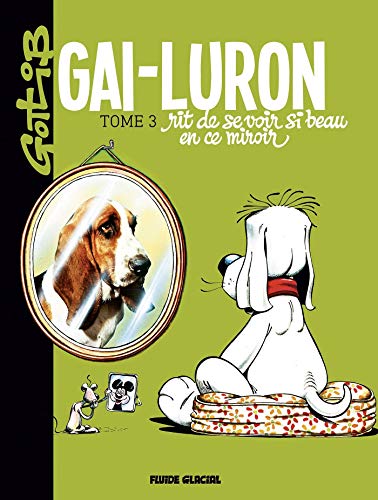 jaquette livre Gai-Luron Tome 3 - Gai-Luron Rit De Se Voir Si Beau En Ce Miroir
