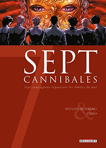 jaquette livre Sept Cannibales - Sept Compagnons Repoussent Les Limites Du Mal