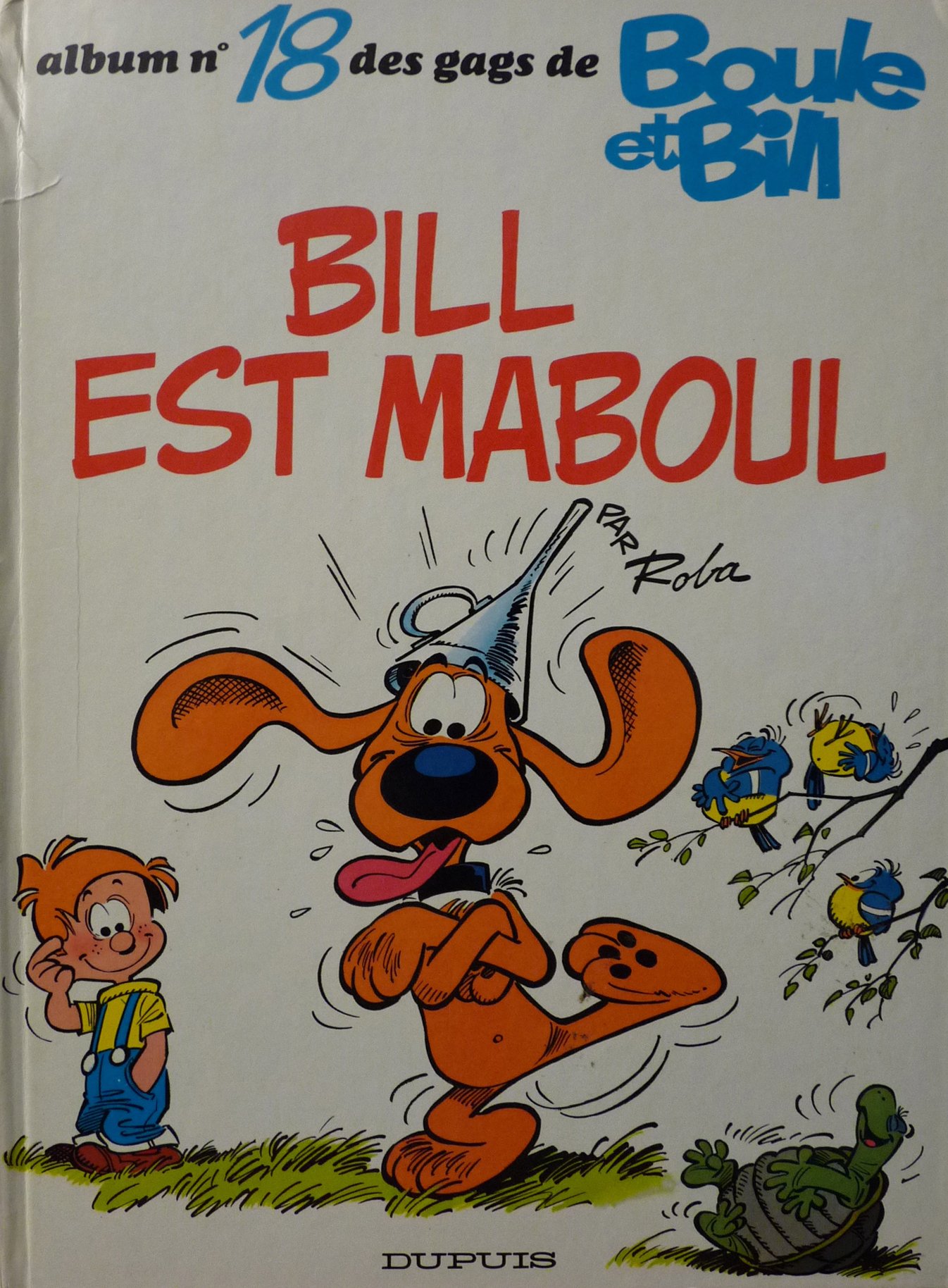 jaquette livre Boule et Bill, Tome 18 : Bill est maboul
