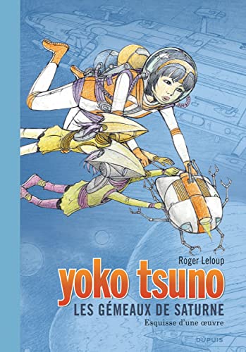 jaquette livre Yoko Tsuno Tome 30 - Les Gémeaux De Saturne - Esquisse D'une Oeuvre