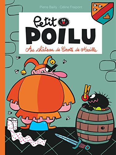 jaquette livre Petit Poilu Tome 13 - Au Château De Crotte De Maille