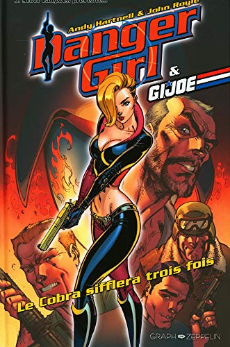 jaquette livre Danger Girl - Le Cobra Sifflera Trois Fois