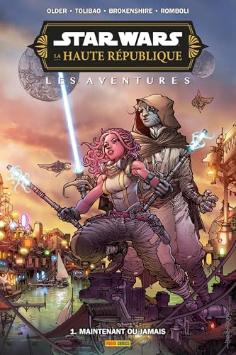 jaquette livre Star Wars - La Haute République - Les Aventures Tome 1 - Maintenant Ou Jamais