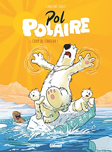 jaquette livre Pol Polaire Tome 1 - Coup De Chaleur !