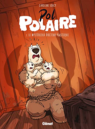 jaquette livre Pol Polaire Tome 2 - Le Mystérieux Docteur Plastique