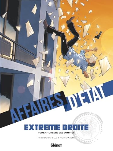 jaquette livre Affaires D'etat - Extrême Droite Tome 4 - L'heure Des Comptes