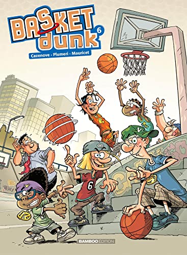 jaquette livre Basket Dunk Tome 6 - Avec Un Dossier Bonus En Partenariat Avec Ffbb