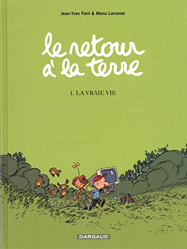jaquette livre Le Retour À La Terre Tome 1 - La Vraie Vie
