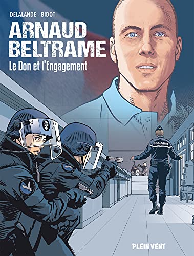 jaquette livre Arnaud Beltrame - Le Don Et L'engagement