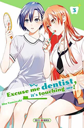 jaquette livre Excuse me dentist, it's touching me ! - Tome 3