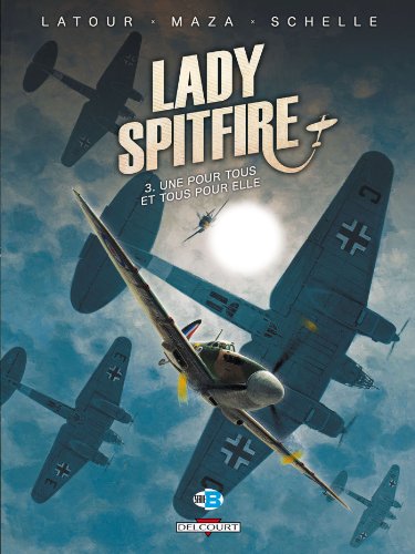 jaquette livre Lady Spitfire Tome 3 - Une Pour Tous Et Tous Pour Elle
