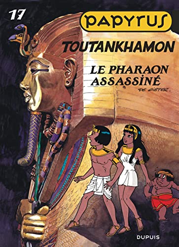 jaquette livre Papyrus Tome 17 - Toutankhamon - Le Pharaon Assassiné