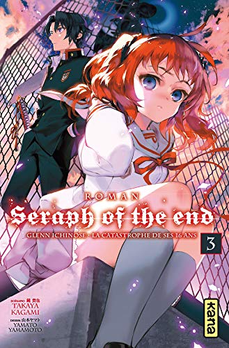jaquette livre Seraph of the End - Glenn Ichinose - la catastrophe de ses 16 ans - Tome 3