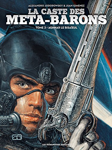 jaquette livre La Caste Des Méta-Barons Tome 3 - Aghnar Le Bisaïeul
