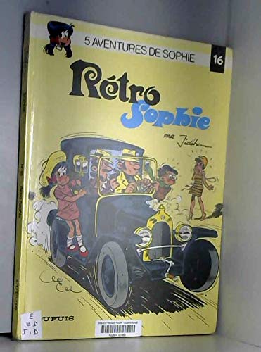 jaquette livre Une Aventure De Sophie Tome 16 - Rétro-Sophie - 5 Aventures De Sophie