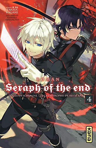 jaquette livre Seraph of the End - Glenn Ichinose - la catastrophe de ses 16 ans - Tome 4