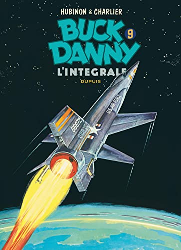 jaquette livre Buck Danny Intégrale Tome 9 - Les Voleurs De Sdatellites - X-15 - Alerte À Cap Kennedy - Le Mystère Des Avions Fantômes