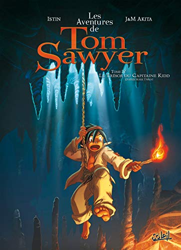jaquette livre Les Aventures De Tom Sawyer Tome 4 - Les Trésors Du Capitaine Kidd