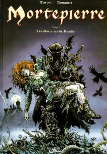 jaquette livre Mortepierre Tome 2 - Les Guerriers De Rouille