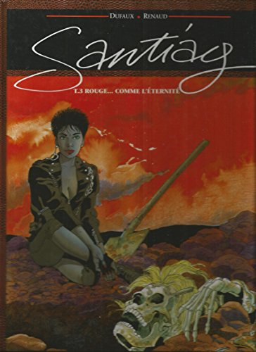 jaquette livre Santiag Tome 3 - Rouge Comme L'éternité