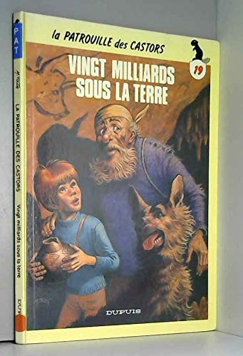 jaquette livre La Patrouille Des Castors N°19 : Vingt Milliards Sous Terre