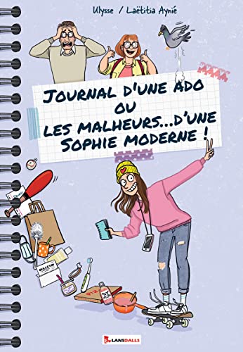 jaquette livre Journal D'une Ado Ou Les Malheurs - D'une Sophie Moderne !