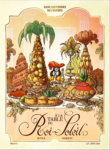 jaquette livre Dans Les Cuisines De L'histoire - A La Table Du Roi-Soleil