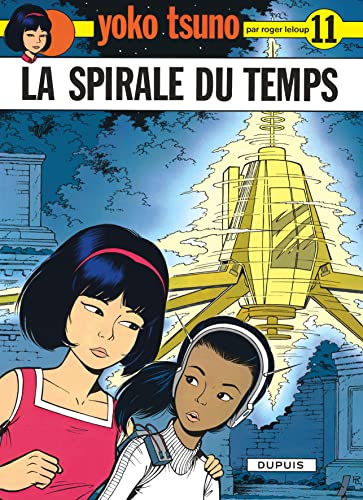 jaquette livre Yoko Tsuno Tome 11 - La Spirale Du Temps