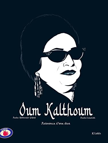 jaquette livre Oum Kalthoum - Naissance D'une Diva